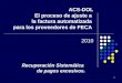 1 ACS-DOL El proceso de ajuste a la factura automatizada para los proveedores de FECA 2010 Recuperación Sistemática de pagos excesivos