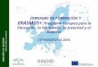 CONSEJERÍA DE EDUCACIÓN DIRECCIÓN GENERAL DE INNOVACÓN JORNADAS DE FORMACIÓN ERASMUS+ : Programa Europeo para la Educación, la Formación, la Juventud y
