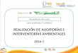 Curso académico (3 créditos) REALIZACIÓN DE AUDITORÍAS E INTERVENTORÍAS AMBIENTALES 2016-1 Presentación del curso