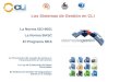La Norma ISO 9001 La Norma BASC El Programa OEA La Prevención del Lavado de Activos y Financiamiento al Terrorismo La Ley de Protección de Datos Personales