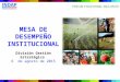 MESA DE DESEMPEÑO INSTITUCIONAL División Gestión Estratégica 6 de agosto de 2015
