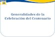 ¡Felicitaciones Coordinadores de Distrito del Centenario! Capacitación para Coordinadores Distritales del Centenario 1