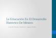 La Educación En El Desarrollo Histórico De México Línea del tiempo, Verónica C. Laguna Brieño