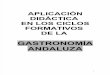 Aplicación Didáctica a Los CF de La Gastronomía Andaluza