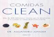 Comidas Clean (limpias-sanas)  Más de 200 Deliciosas Recetas Que Le Devolverán a Tu Cuerpo Su Capacidad Auto-curativa