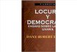 Locura y Democracia - Ensayo Sobre La Forma Unaria. Ed. FCE