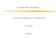 Contrato de Transporte Curso de Logística e Transportes 6˚ Ciclo FATEC