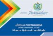 LÍNGUA PORTUGUESA Ensino Fundamental, 6º Ano Marcas típicas da oralidade