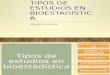 Tipos de Estudios en Bioestadistica