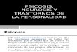 Psicosis, Neurosis y Trastornos de La Personalidad