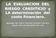 SESION N° 01 - LA EVALUACION DEL RIESGO CREDITICIO Y LA DETERMINACION DEL COSTO FINANCIERO