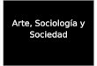 Arte, Sociología y Sociedad
