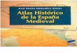 Atlas Histórico de La España Medieval - José María Monsalvo Antón