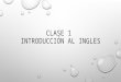 Clase 1 Workbook Int Ingles