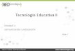 -Unidad I - Tecnol Educ II - 1.1. Comunicacion y Educacion -V1.0