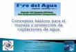 Conceptos basicos para el manejo y proteccion de captaciones de agua subterranea. Clara Agudelo SENARA.pdf