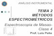 22-01-15 Tema 2 Espectroscopia de Masas Clase 4 III-2014