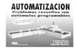 36324032 Automatizacion Problemas Resueltos Con Automatas Programables J P Romera J a Lorite y S Montor