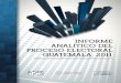 Informe Analítico del Proceso Electoral Guatemala 2011
