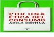 Adela Cortina - Por una ética del consumo - Taurus.pdf