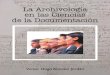 Arevalo Jordan - La Archivologia En Las Ciencias De La Documentacion.PDF