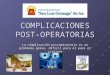 Complicaciones Post Operatorias