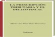 LA PRESCRIPCIÓN TRIBUTARIA Y EL DELITO FISCAL..pdf