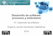 Desarrollo de software: procesos y estándares S01: Desarrollo de software