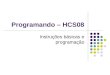 Aula 2 - Programando – HC08 -1