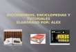 Diccionarios, Enciclopedias y Tutoriales