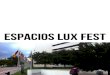 Espacio s Lux Fest