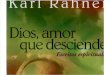 Karl Rahner -Dios, Amor Que Desciende, Escritos Espirituales