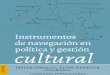 Instrumentos de navegación en política y gestión cultural