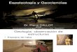 Espeleología y Geociencias. Presentación por Dr. Pierre CALLOT