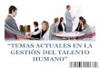 Temas actuales en la gestión del talento humano