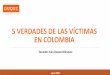 5 verdades de las víctimas en colombia