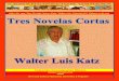 Libro no 1475 tres novelas cortas katz, walter luis colección e o febrero 21 de 2015