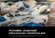 Aimée joaristi, PECADOS&MORTALES, dossier 2016