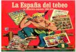 Catálogo de la exposición "La España del tebeo. La historieta española 1900-1970"