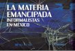La materia emancipada. Informalistas en México