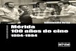 Ediciones CNAC / Mérida,100 años de cine 1894 1994
