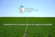 Informe del Ministro de Agricultura y Riego ante la Comisión Agraria