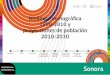 Sonora: Dinámica demográfica 1990-2010 y proyecciones de 