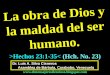 CONF. LA OBRA DE DIOS Y LA MALDAD DEL SER HUMANO. HECHOS 23:1-35. (HCH. No. 23)