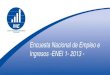 Encuesta Nacional de Empleo e Ingresos -ENEI 1- 2013 -