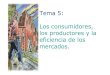 Tema 5: Los consumidores, los productores y la eficiencia de los 
