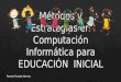 Métodos y estrategias en computación informática para educacion.pptx