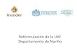 Reformulación de la UAF para el departamento de Nariño
