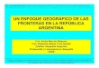 un enfoque geográfico de las fronteras en la república argentina