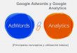 Google Adwords y Google Analytics, Utilización básica